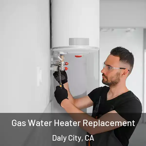  Gas Water Heater Replacement Daly City, CA
