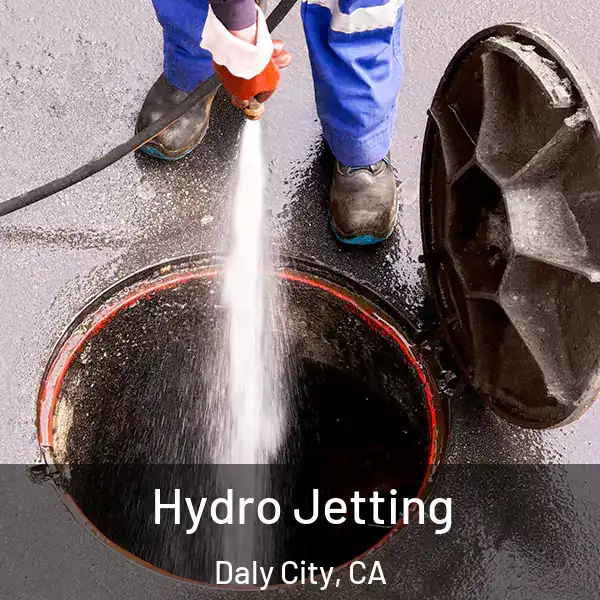  Hydro Jetting Daly City, CA