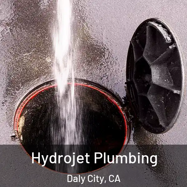  Hydrojet Plumbing Daly City, CA