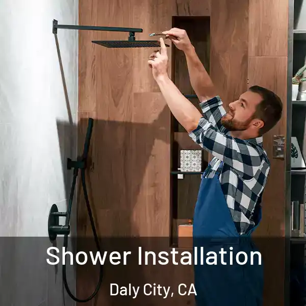  Shower Installation Daly City, CA