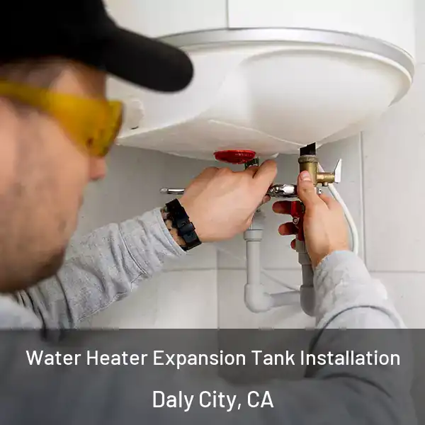  Water Heater Expansion Tank Installation Daly City, CA